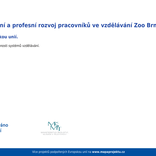 Projekt: Osobnostně sociální a profesní rozvoj pracovníků ve vzdělávání Zoo Brno
